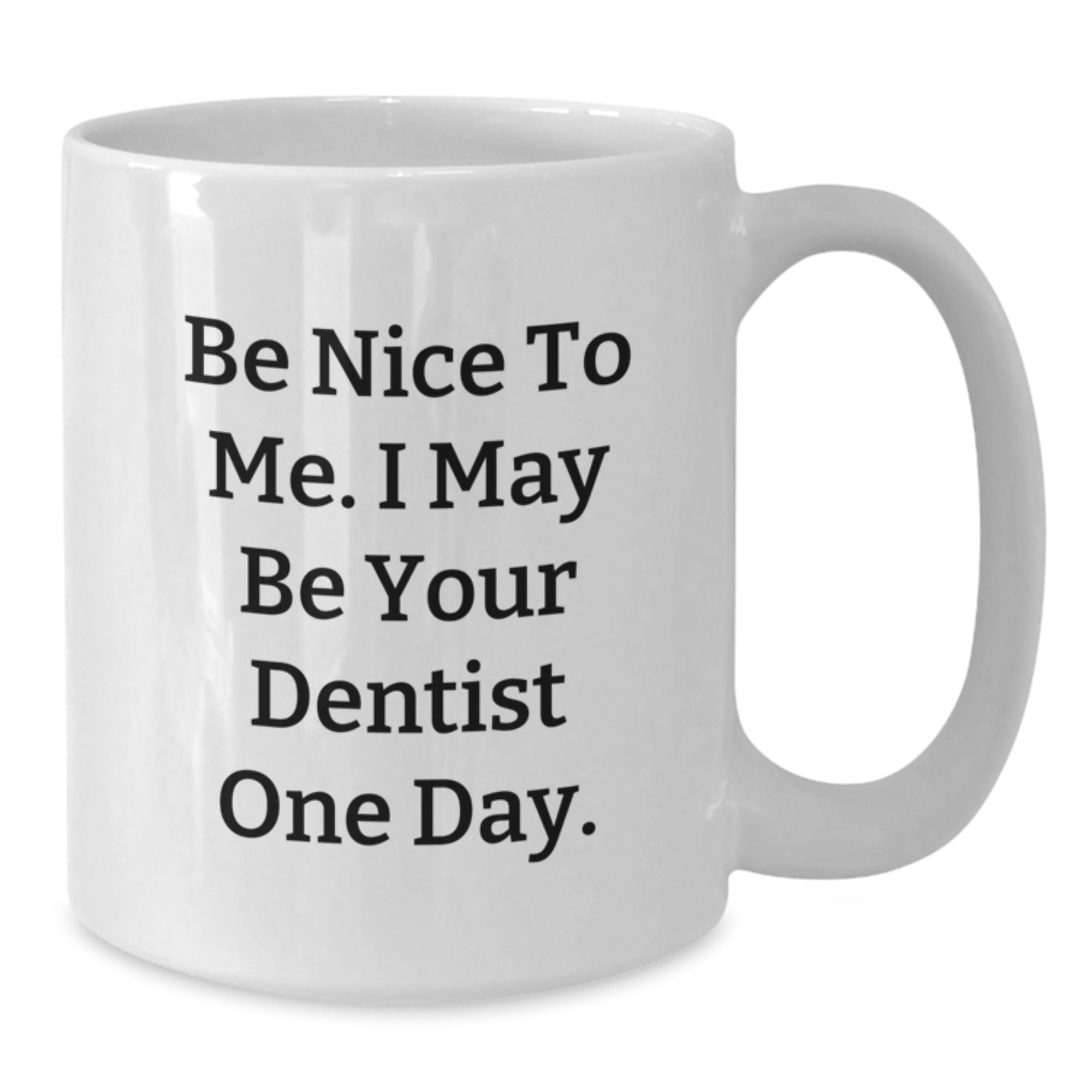 Funny Dentist Gifts for Men, White Coffee Mug with Inspirational Quote Gifts for Friends, Perfect Christmas Unique Gifts from Family - Additional