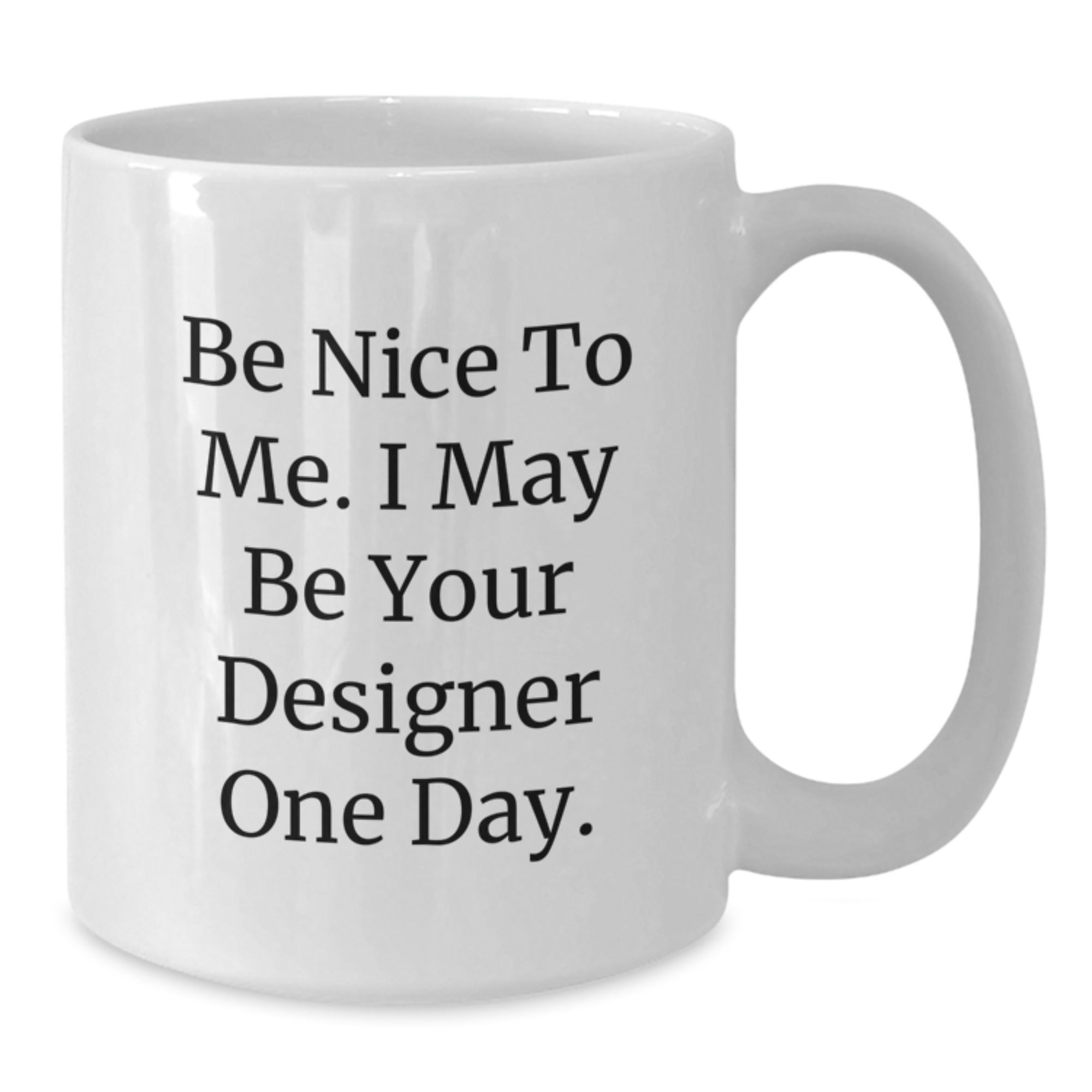 Funny Designer Gifts, White Coffee Mug for Graduation, Gifts from Friends, Inspire Your Future Designer - Additional