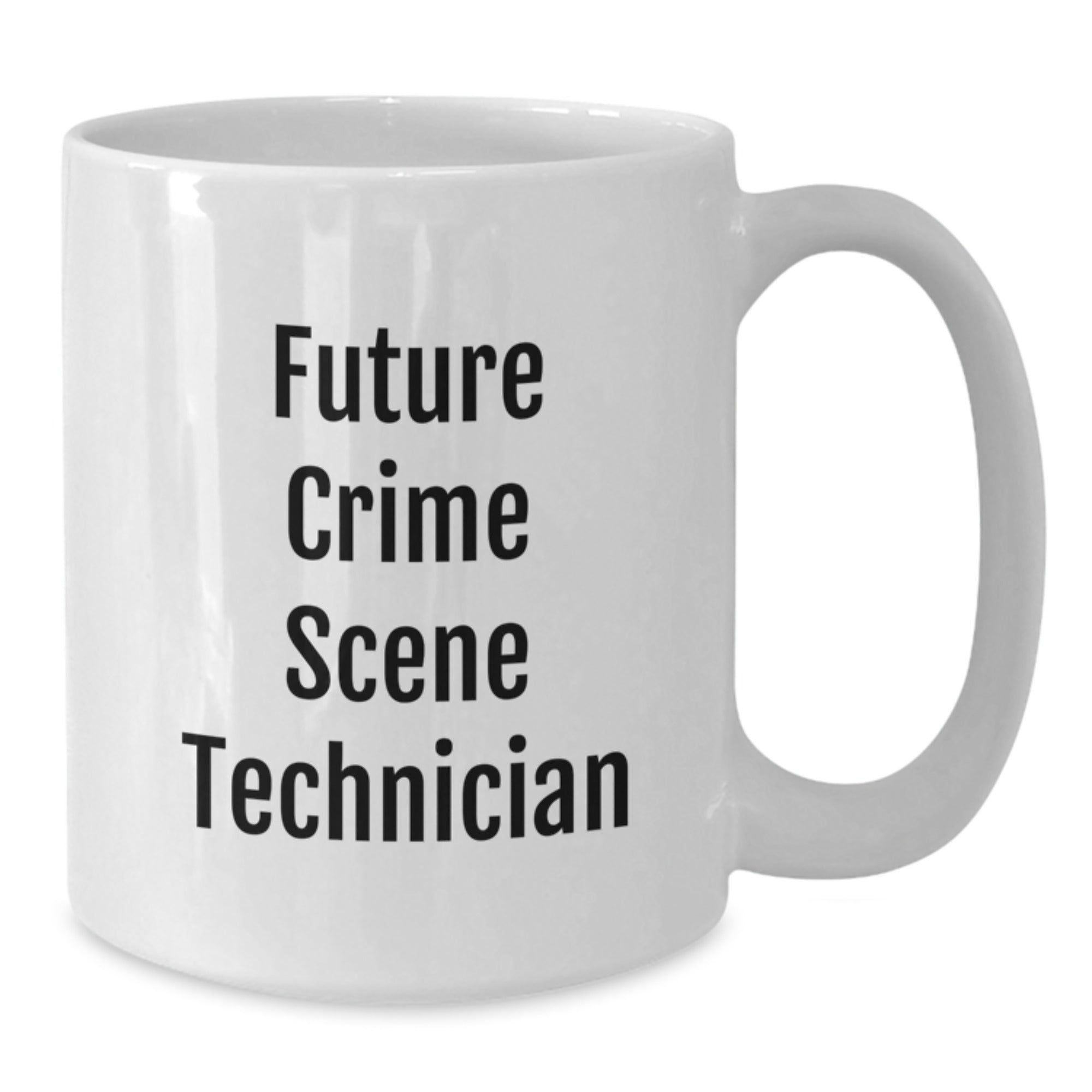 Funny Quote White Coffee Mugs for Crime Scene Technician Gifts from Friends for Christmas - Additional