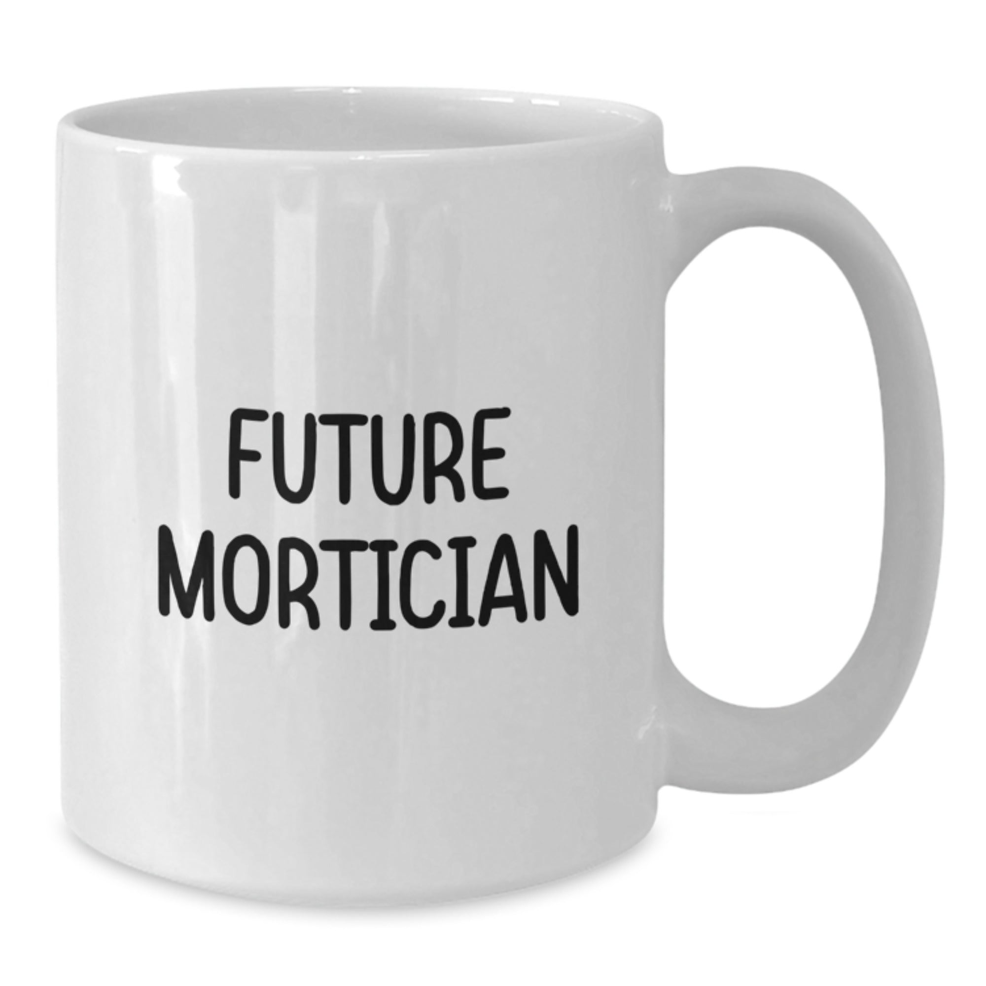Funny Mortician Jokes White Coffee Mug Gifts from Friends to Future Mortician Men Women Coworkers this Christmas Unique Gifts - Additional