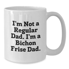 Funny Bichon Frise Dog Gifts White Coffee Mugs for Dad from Men to Family Bichon Frise Dog Lover Christmas Unique - Additional