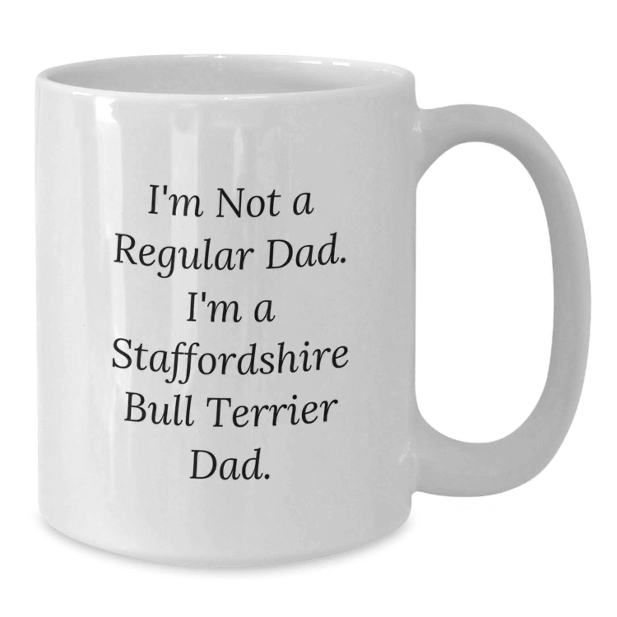 Staffordshire Bull Terrier Dad Funny White Coffee Mug Gifts for Men Gifts from Dad Birthday Unique Gifts - Additional