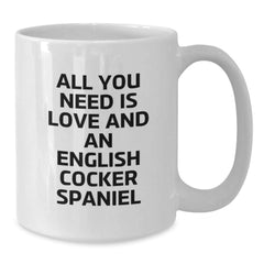 English Cocker Spaniel Dog Love Funny White Coffee Mug Gifts from Family, Gifts for English Cocker Spaniel Dog Lovers, Birthday Unique Presents - Additional