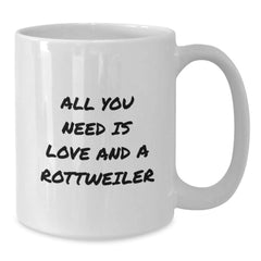 Rottweiler Dog Lover Gift, All You Need Is Love, Funny White Coffee Mug for Birthday, Unique Gifts from Friends to Family - Additional