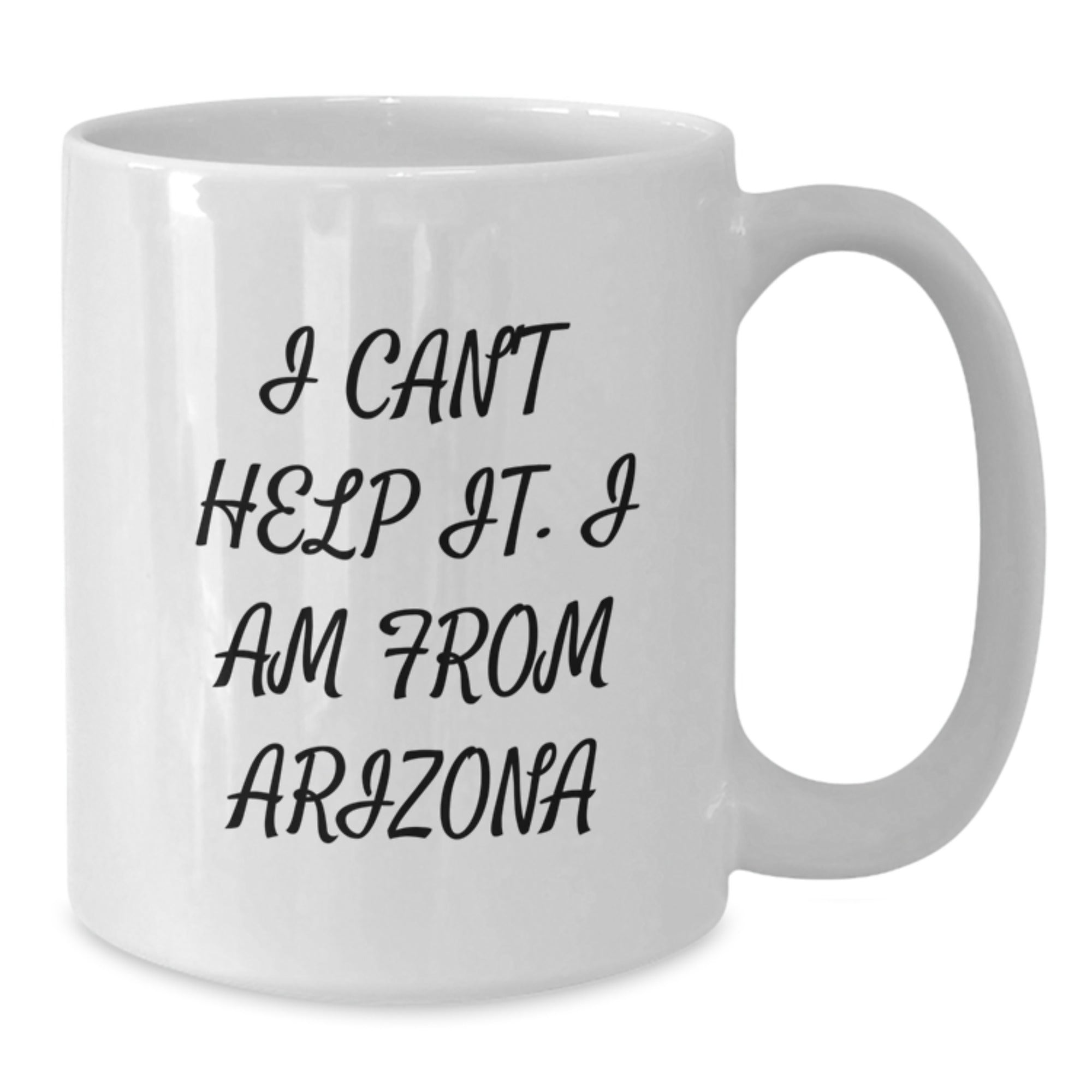 Gifts from Men to Friends in Arizona, Funny Quote White Coffee Mug, Unique Christmas Unique Gifts, Arizona State Gifts for Women - Additional