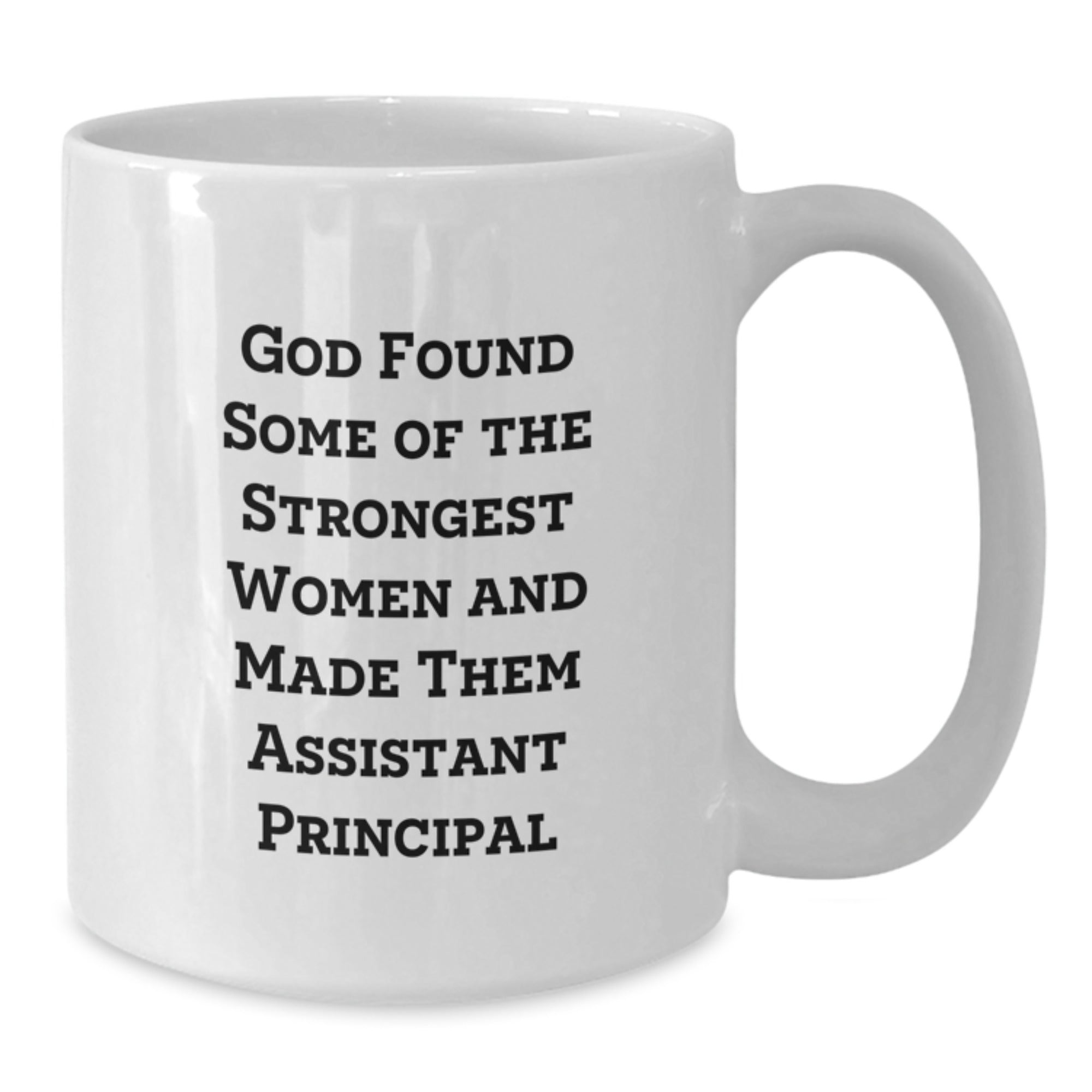 Funny Gifts from Men for Assistant Principal Women with White Coffee Mug Quote - God Made Them Strong - Additional