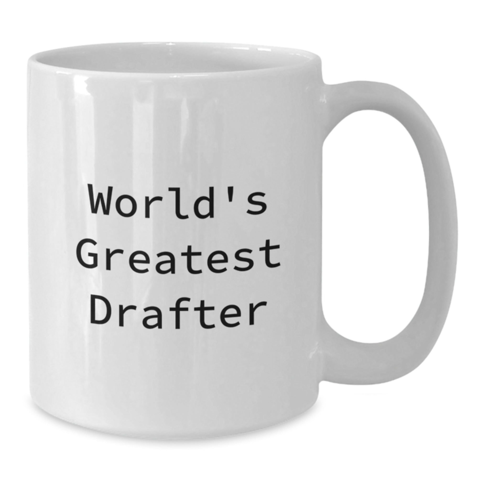 Gifts for Drafter, World's Greatest Drafter Quote, White Coffee Mug, Funny Christmas Unique Gifts from Men - Additional