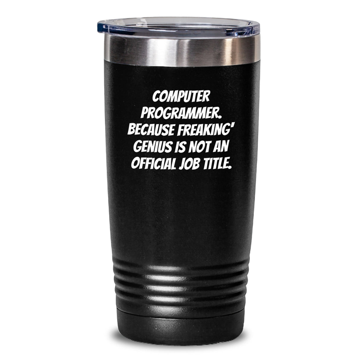 Funny Gifts for Computer Programmer Men Unique Christmas Tumblers, 'Computer Programmer. Because Freaking' genius Is Not An Official Job Title.' - Main