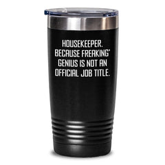Funny Housekeeper Gifts for Christmas - Stainless Steel Tumbler with Inspirational Quote - Gifts from Friends to Family - Main