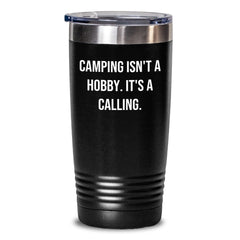 Camping Enthusiasts Gifts from Men - Funny Camping Tumbler 'Camping Isn't A Hobby. It's A Calling.' 20oz 30oz Black Tumbler for Camping Lovers Christmas Unique Gifts - Main