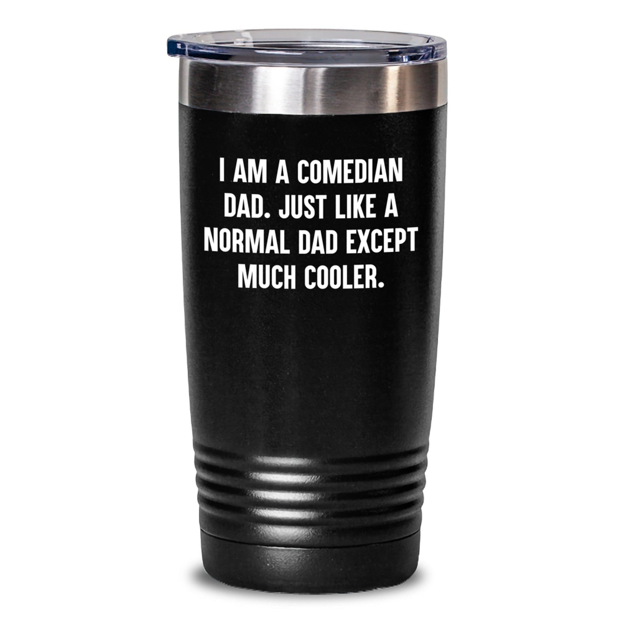 Funny Comedian Dad Gifts from Men to Comedian Family and Friends Unique Christmas Tumblers I Am A Comedian Dad Tumblers for Dad Comedian Tumblers with Lid - Main