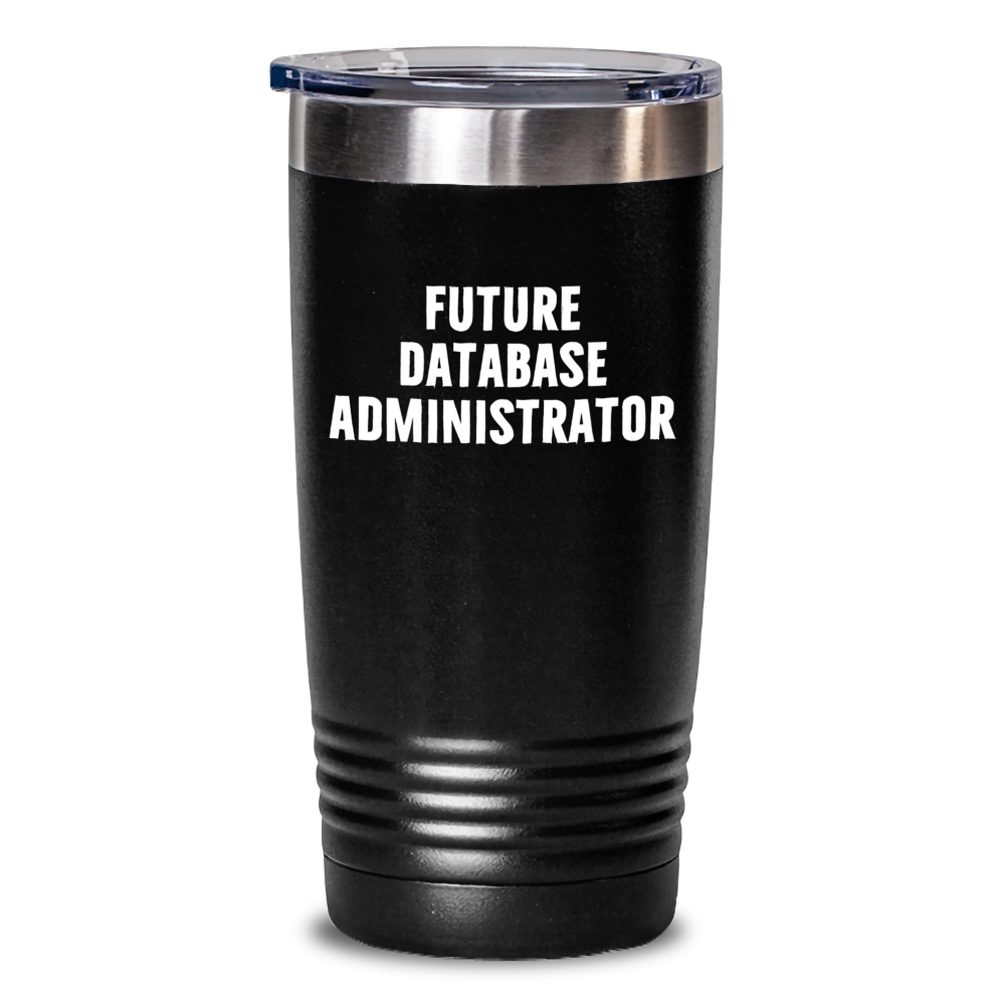 Funny Future Database Administrator Gifts from Friends, Christmas Unique Gifts for Database Administrator, Insulated Tumbler - Main