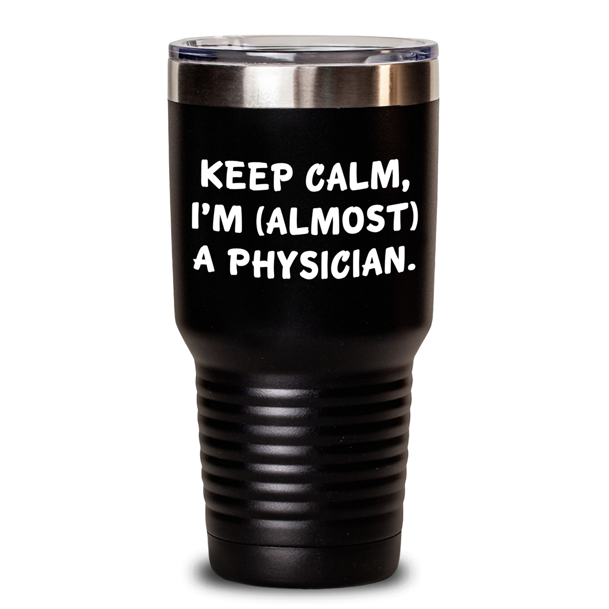 Funny Physician Tumbler, Keep Calm Gifts from Friends for Men, 20oz or 30oz Vacuum Insulated Stainless Steel Tumbler for Physician Graduation - Main