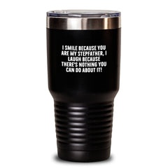 Funny Stepfather Gifts, I Smile Because You Are My Stepfather, 20oz or 30oz Tumbler for Birthday, Gifts from Family - Main