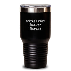 Funny Radiation Therapist Gifts from Men to Radiation Therapist, Radiation Therapist Tumbler, Amazing F--king Radiation Therapist Quote, Birthday Unique Gifts - Main
