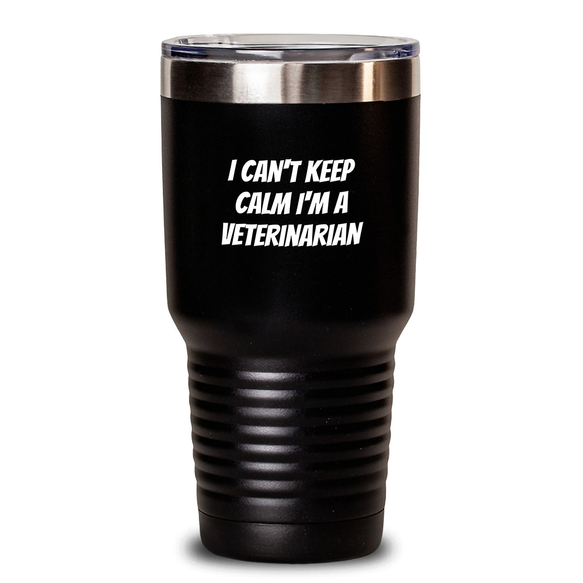 Funny Veterinarian Tumbler, I Can't Keep Calm I'm A Veterinarian Gifts, 20oz or 30oz Stainless Steel Vacuum Insulated Tumbler for Graduation from Friends, Coworkers, or Family - Main