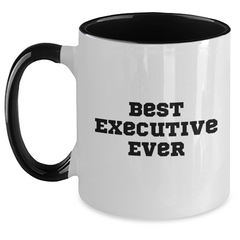 Funny Executive Gifts from Friends for Best Executive Ever Two Tone Coffee Mug - Graduation Unique Inspirational - Main