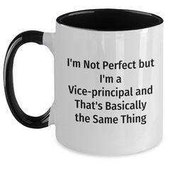 Funny Vice-Principal Gifts for Men, I'm Not Perfect But I'm A Vice-principal And That's Basically The Same Thing Two Tone Coffee Mug, Father's Day Unique Gifts from Friends to Family - Main