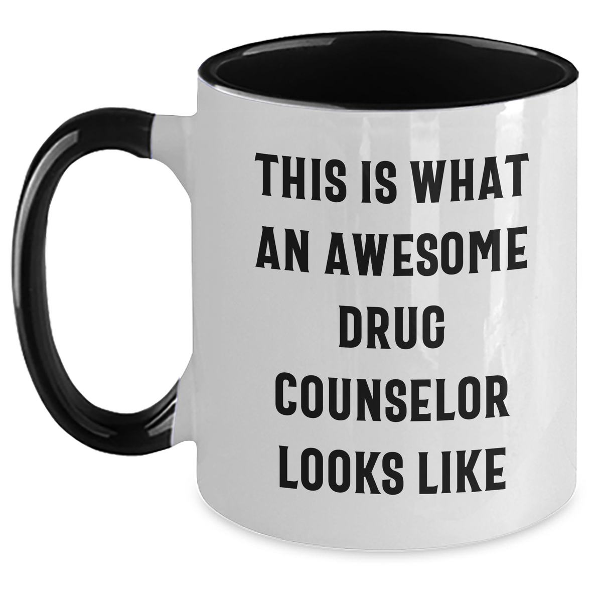Funny Drug Counselor Gifts from Men for Father's Day - Two Tone Coffee Mug with Inspirational Quote - Main