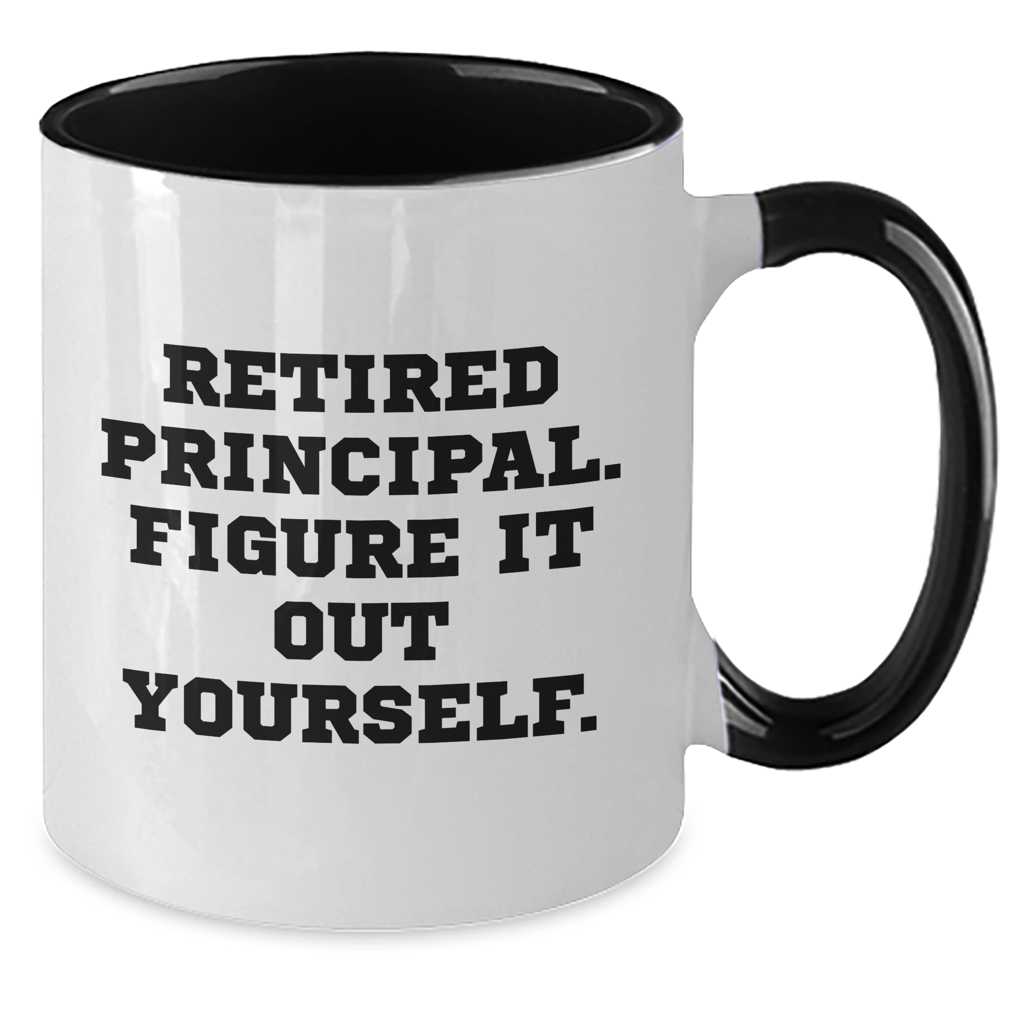 Funny Principal Quote Two Tone Coffee Mug, Gifts from Men to Principal, Unique Father's Day Unique Gifts - Additional