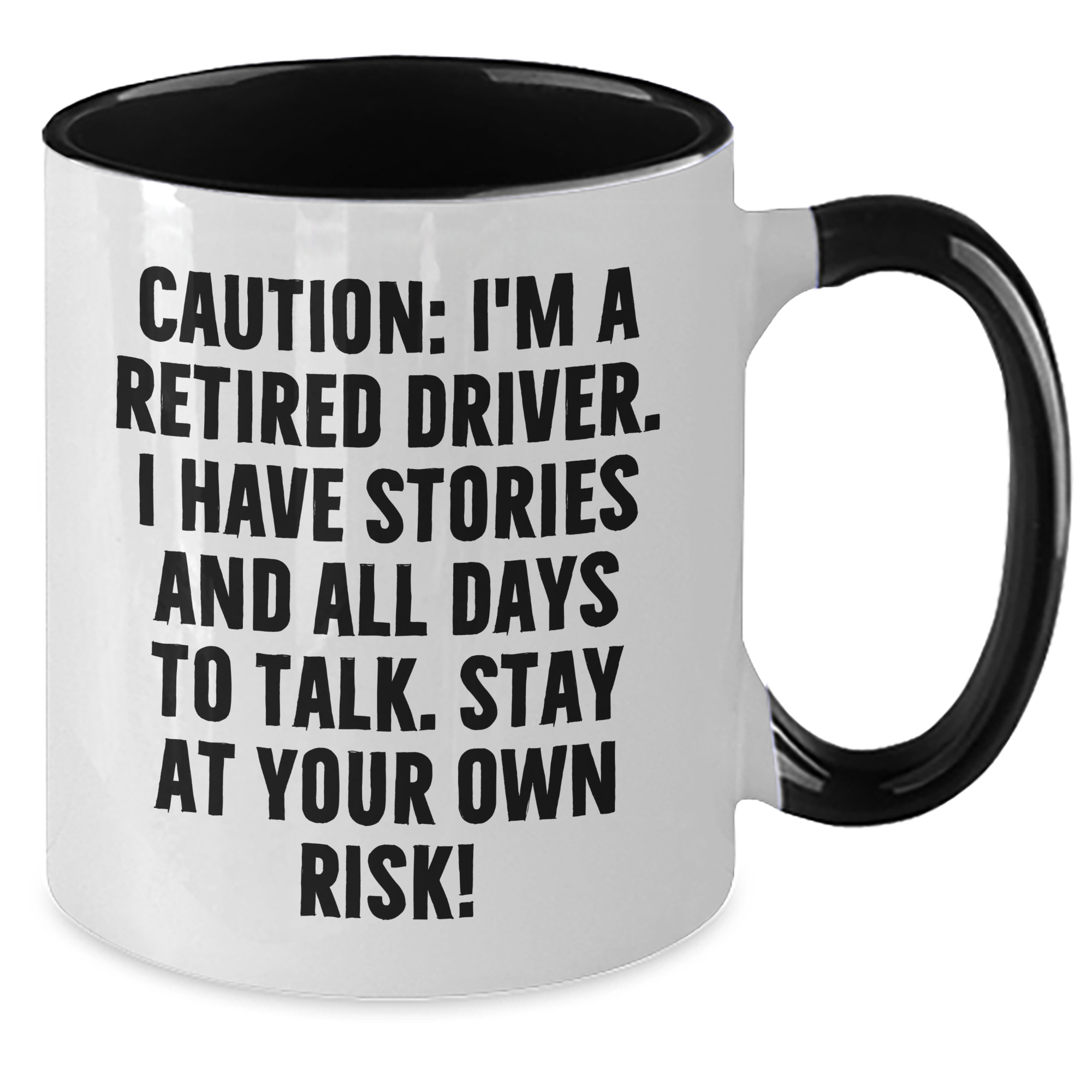 Funny Driver Gifts - 'Caution: I'm A Retired Driver...' Two Tone Coffee Mug for Men, Women, Friends, or Coworkers - Graduation Unique Gifts from Family - Additional