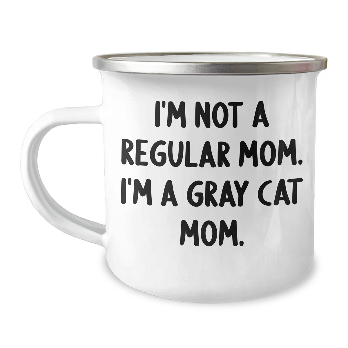 Gray Cat Mom Gifts for Men from Friends - I'm Not A Regular Mom. I'm A Gray Cat Mom. - Camping Mug, 12 oz, Stainless Steel with Enamel Finish - Image 1