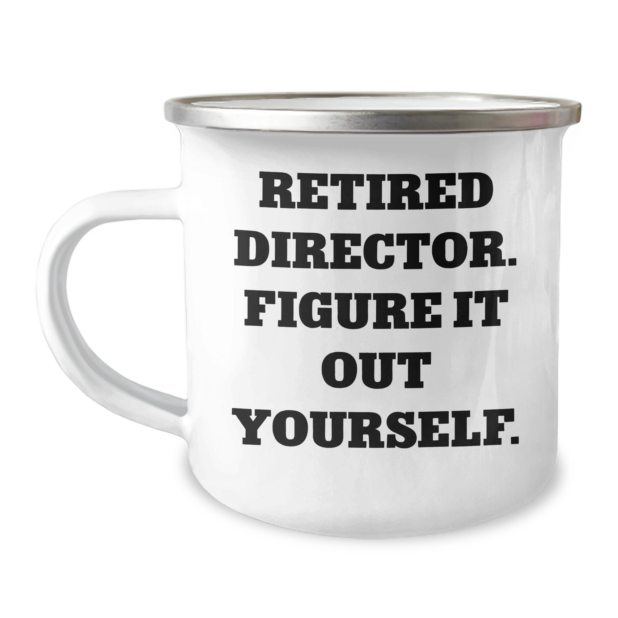 Funny Director Gifts from Friends for Men - 'Figure It Out Yourself' Camping Mug, 12 oz Stainless Steel with Enamel Finish, Graduation Unique Gifts - Image 1