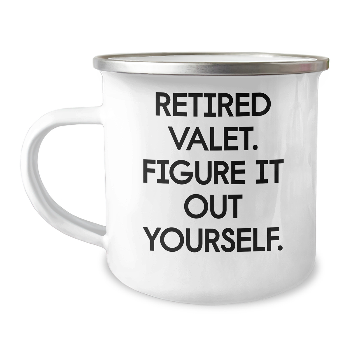 Valet Retirement Gifts, Funny Camping Mug for Men, 'Retired Valet. Figure It Out Yourself.' Quote, Gifts from Family, Unique Father's Day Unique Gifts for Him - Image 1