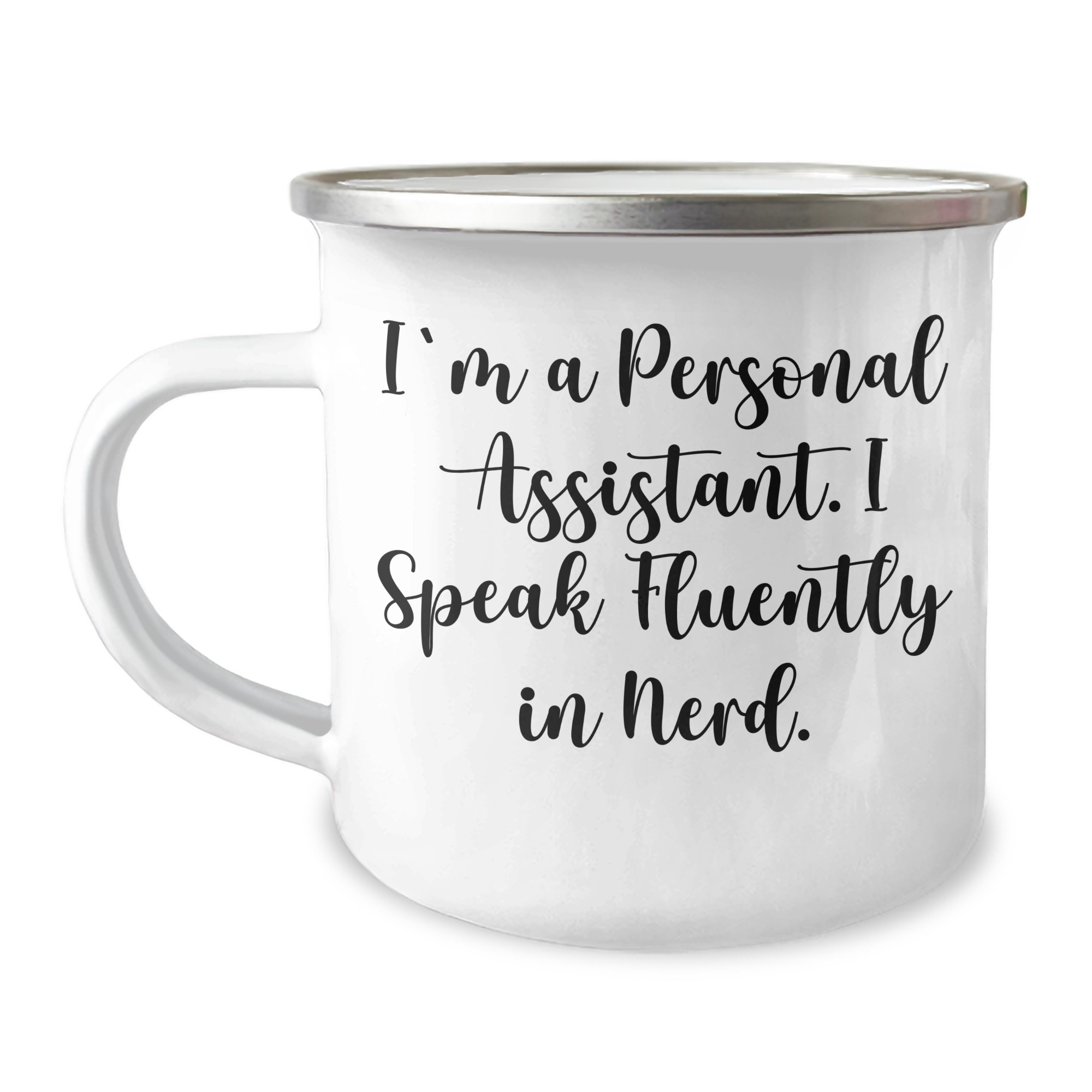 Funny Personal Assistant Gifts, Camping Mug, 'I'm A Personal Assistant. I Speak Fluently In genius.' for Father's Day, Gifts from Men to Personal Assistant - Image 1