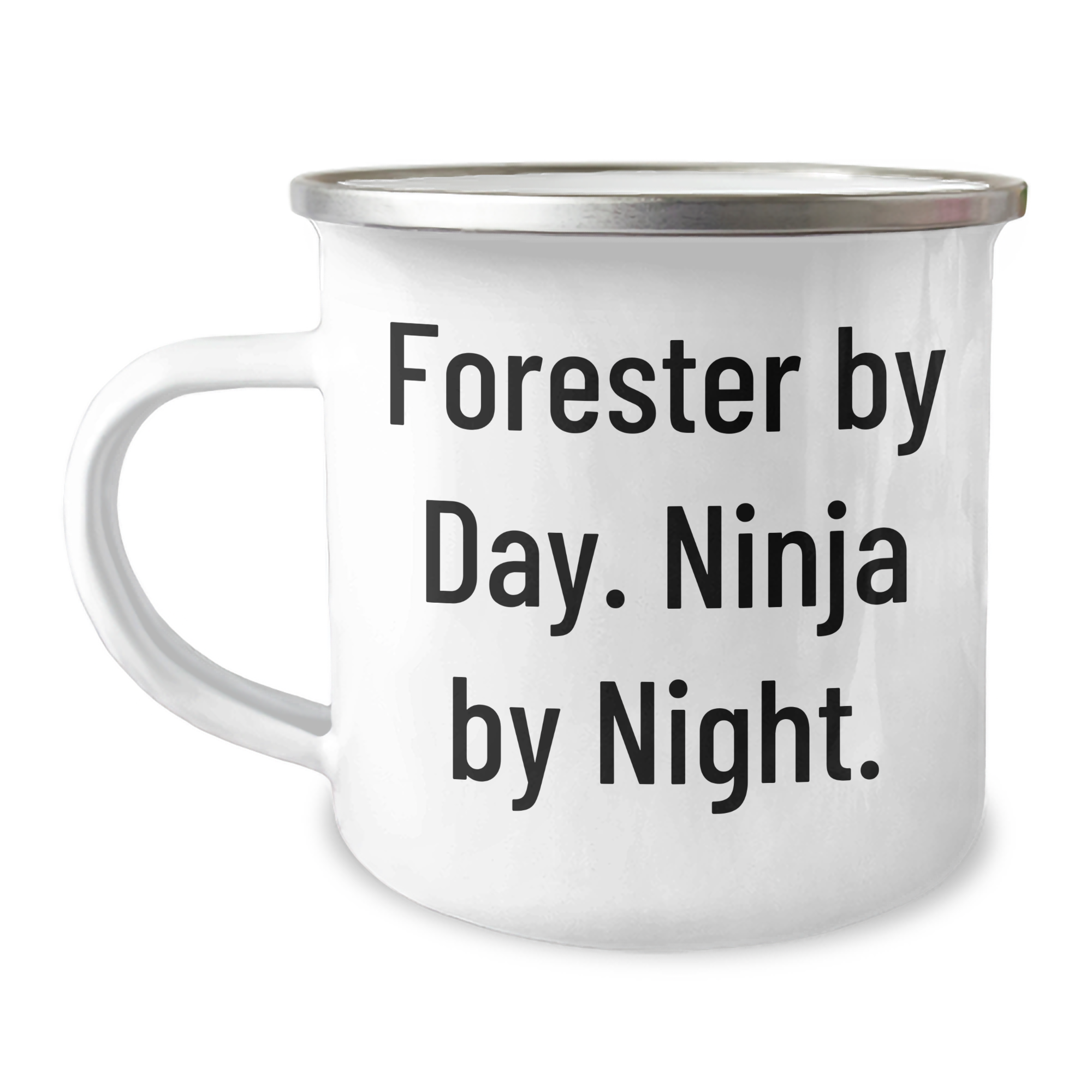 Forester Gifts, Camping Mug, Funny Quote, Gifts from Friends, Gifts for Forester - 12 oz Stainless Steel Enamel Finish - Image 1
