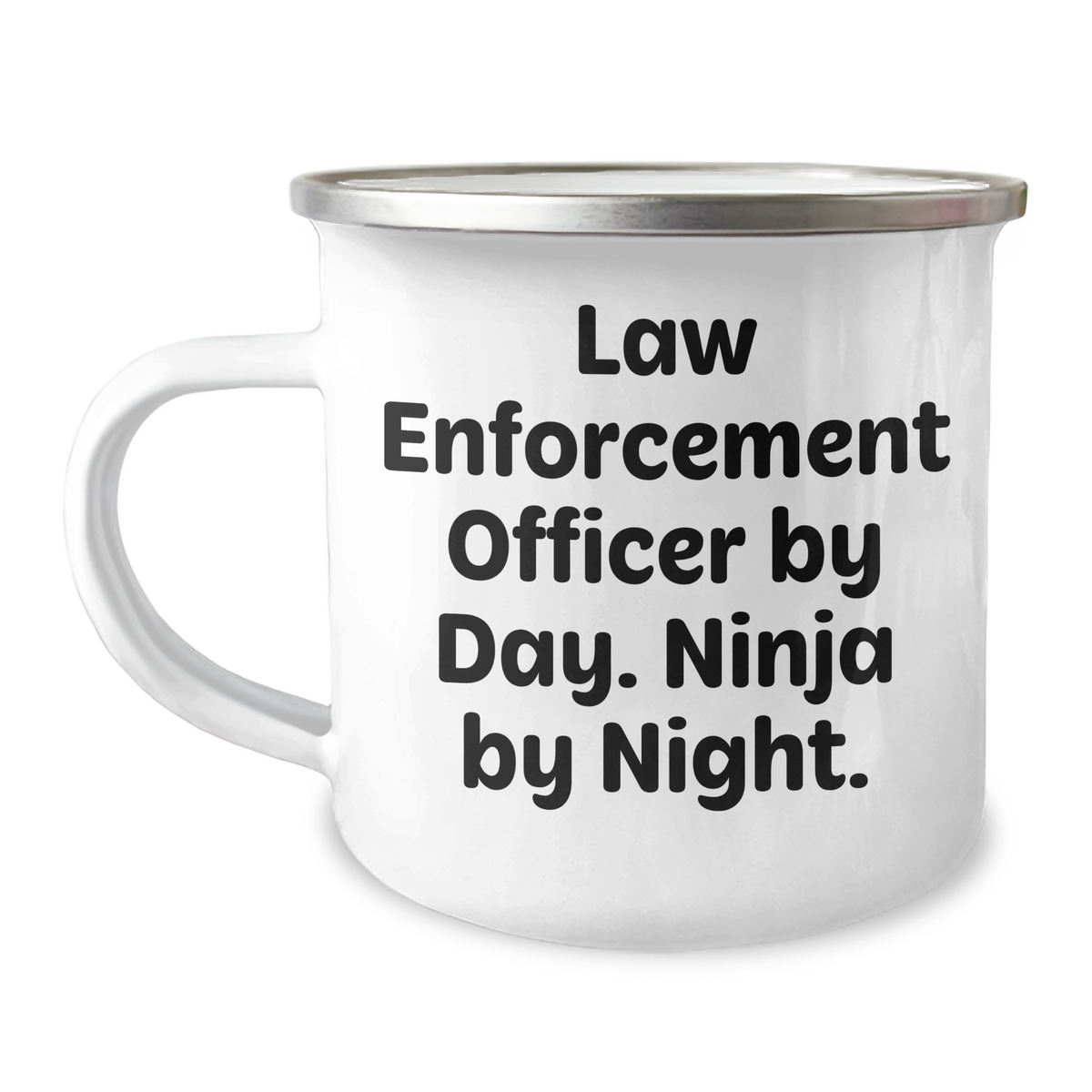 Law Enforcement Officer Gifts from Men - Ninja by Night, Camping Mug for Law Enforcement Officer's Graduation - Funny Quote - Image 1