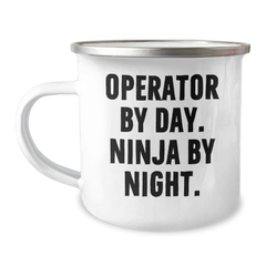 Operator Gifts by Day, Ninja by Night, Funny Quote, Camping Mug for Father's Day, Gifts from Family - Image 1