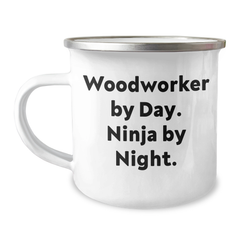 Woodworker's Camping Mug - Funny Quote, Great Gifts from Men to Woodworkers, Father's Day Unique - Image 1