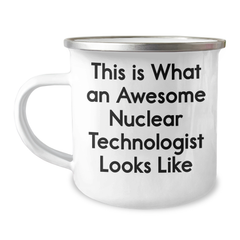 Gifts from Friends for Awesome Nuclear Technologist, This Is What An Awesome Nuclear Technologist Looks Like, Camping Mug for Graduation - Image 1
