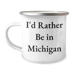 Gifts from Friends and Family, I'd Rather Be In Michigan, Unique Michigan Camping Mug, Graduation Unique Gifts for Men - Image 1