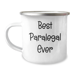 Paralegal Gifts from Friends - Best Paralegal Ever, Funny Quote, 12 oz Camping Mug for Graduation, Gifts for Paralegal - Image 1