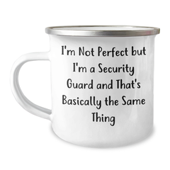 Funny Security Guard Gifts from Dad - 'I'm Not Perfect But...'- Camping Mug for Security Guard on Father's Day - Image 1