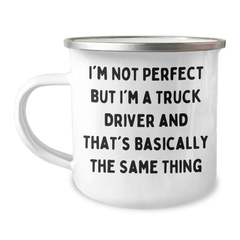 Truck Driver Gifts for Men Funny Camping Mug I'm Not Perfect But I'm A Truck Driver And That's Basically The Same Thing Gifts from Family, Gifts for Truck Driver, Unique Father's Day Unique Gifts - Image 1