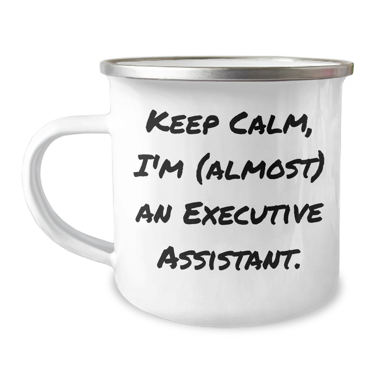 Funny Executive Assistant Gifts, Keep Calm I'm (almost) An Executive Assistant., 12 oz Camping Mug for Graduation - Image 1