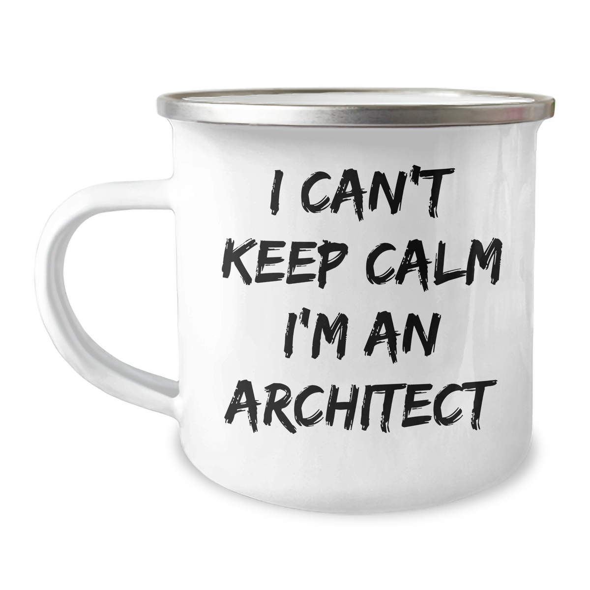 Architect Gifts - Funny 'I Can't Keep Calm I'm An Architect' Camping Mug for Graduation, Unique Present from Friends to Family - Image 1