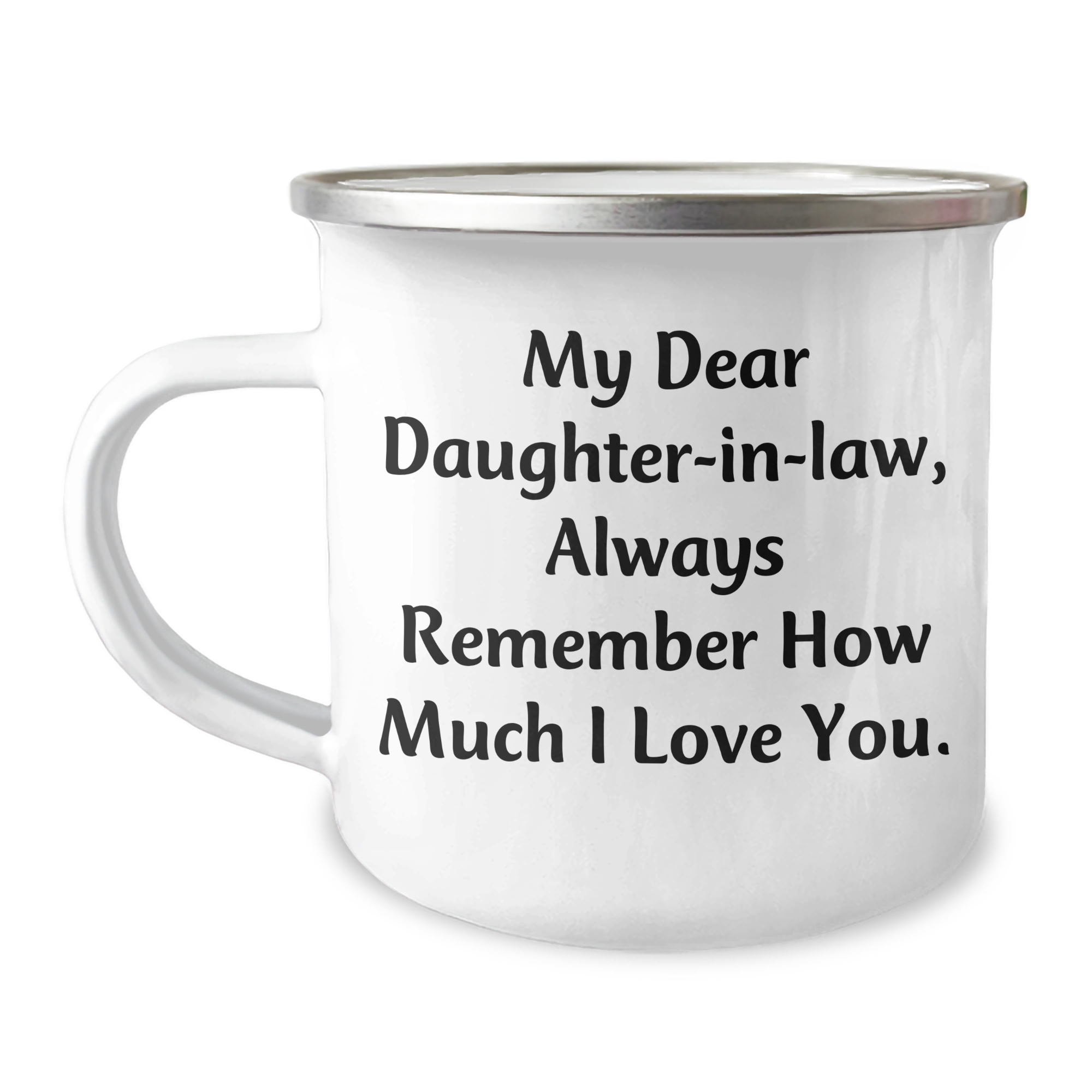 Gifts from Mom to Daughter-in-law - Funny Quote Camping Mug, 12 oz, Stainless Steel with Enamel Finish, Graduation Unique Gifts for Her - Image 1