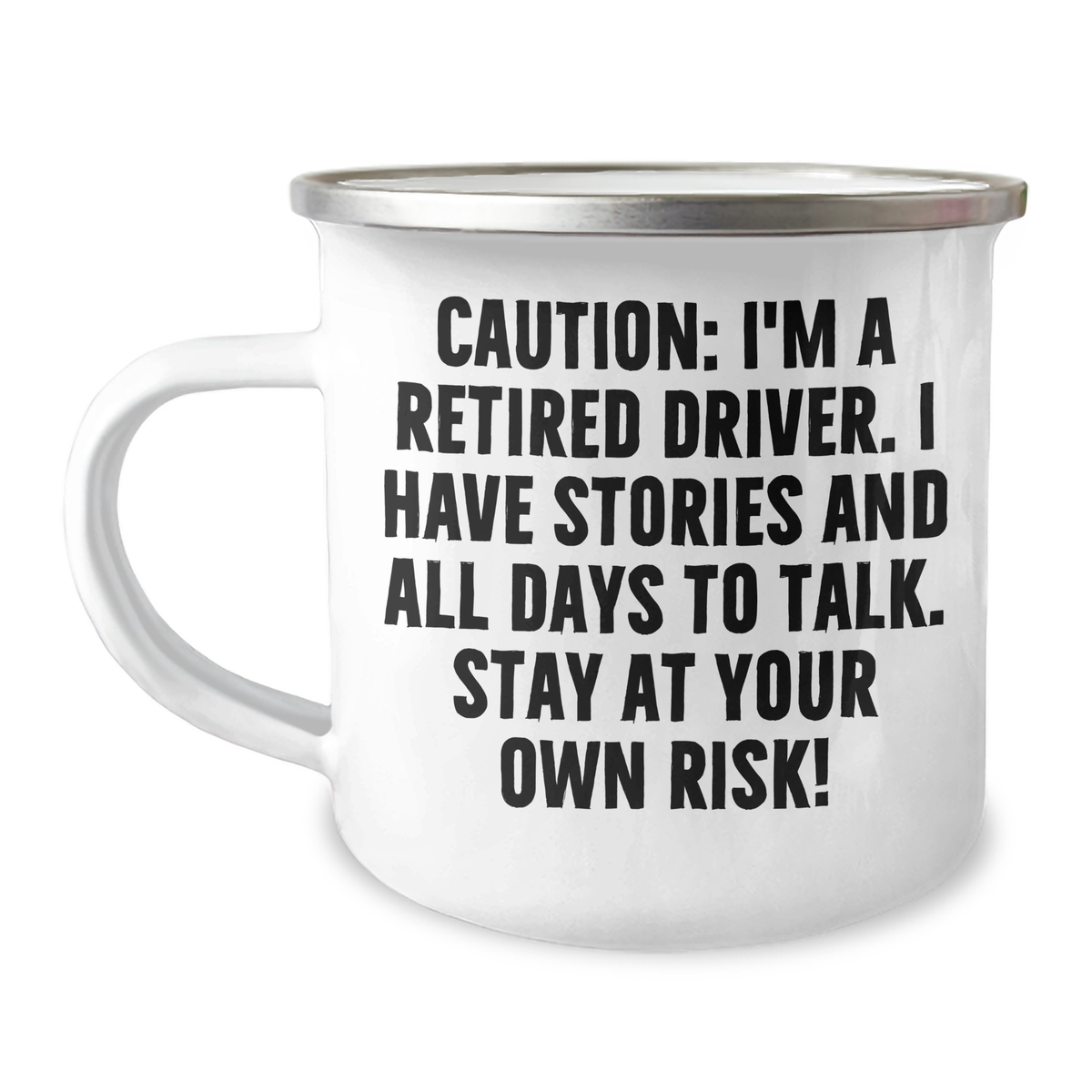 Funny Driver Gifts from Men to Friends - Caution: I'm A Retired Driver. I Have Stories And All Days To Talk. Stay At Your Own Risk! Graduation Unique Gifts for Driver - Image 1