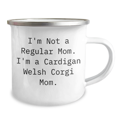 Cardigan Welsh Corgi Dog Mom Camping Mug, Funny Quote Gifts for Her from Family, Unique Graduation Gifts for Her Friends, 12 oz Stainless Steel with Enamel Finish - Image 2