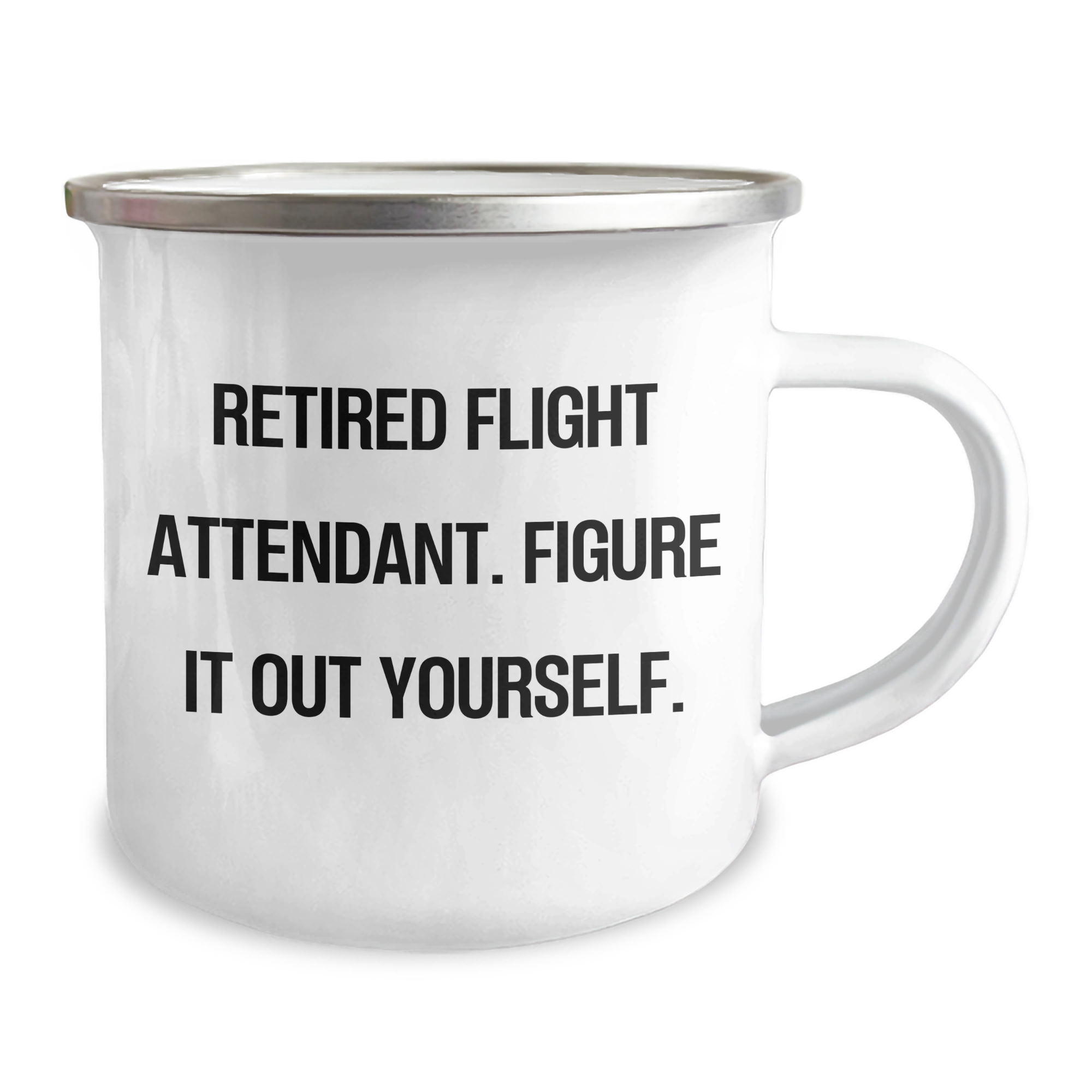 Funny Flight Attendant Gifts from Friends - Retired Flight Attendant Figure It Out Yourself - 12 oz Camping Mug for Graduation - Image 2