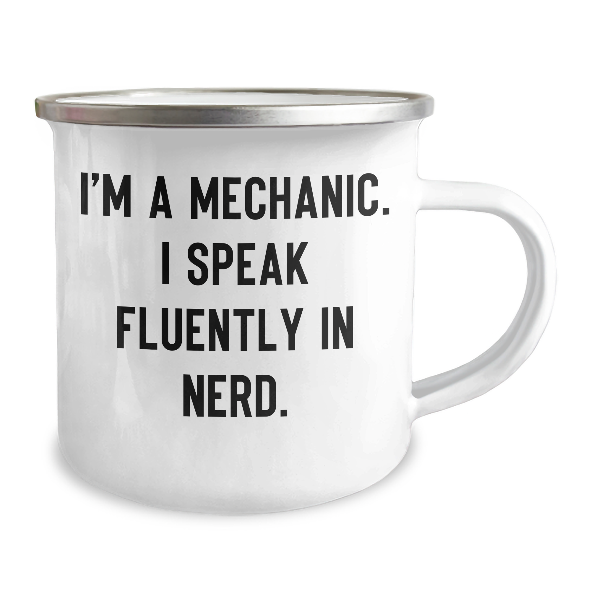 Funny Mechanic Gifts from Friends - I'm A Mechanic. I Speak Fluently In genius. Camping Mug for Father's Day - Image 2