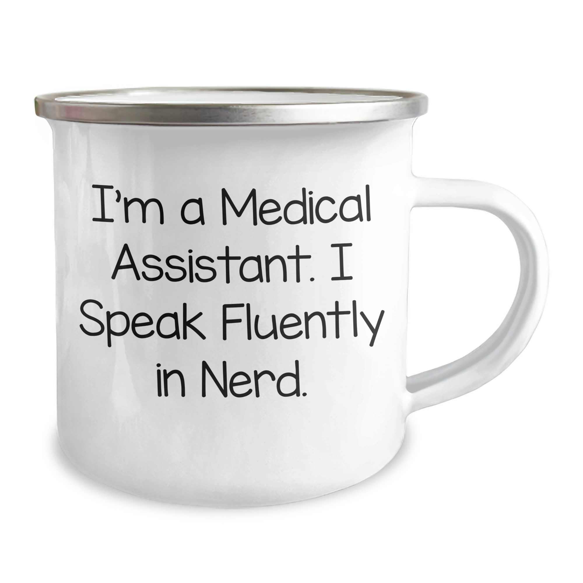Funny Medical Assistant Gifts from Friends for Father's Day - 'I'm A Medical Assistant. I Speak Fluently In genius.' Camping Mug - Image 2