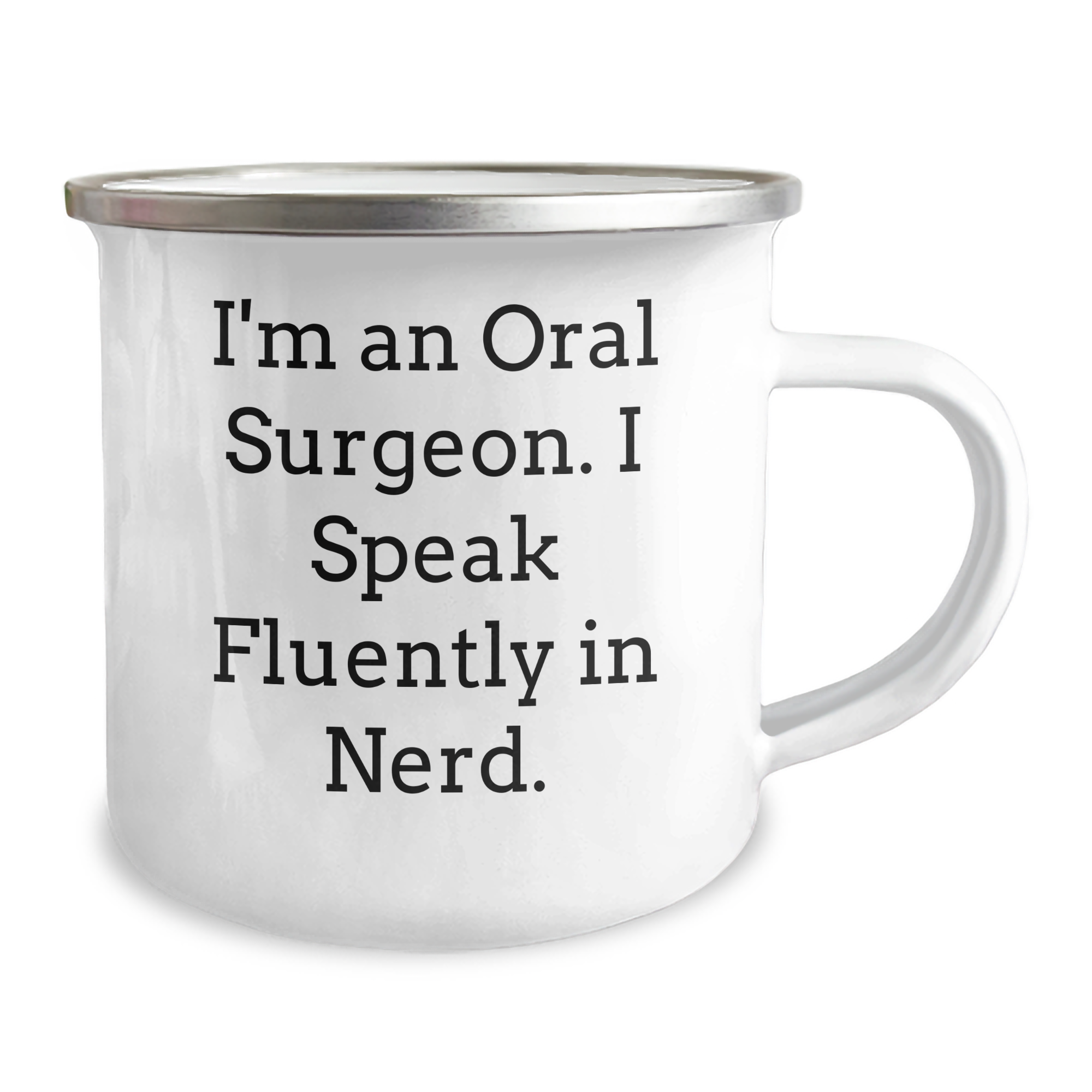 Oral Surgeon Humor Gifts for Dad - 'I'm An Oral Surgeon. I Speak Fluently In genius.' Funny Camping Mug, Gifts from Friends and Family for Oral Surgeon - Image 2