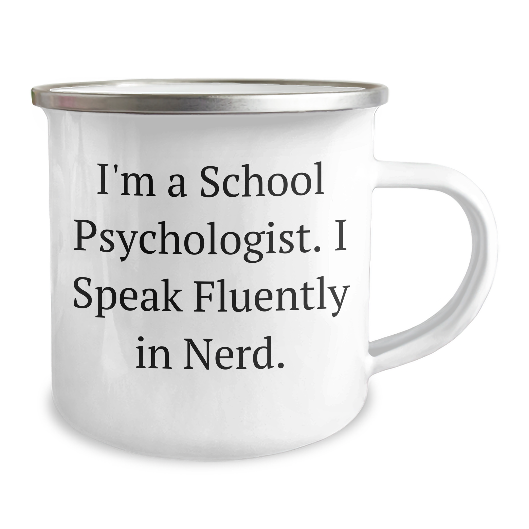 Funny School Psychologist Gifts for Him, I'm A School Psychologist. I Speak Fluently In genius. - Dad's Unique Camping Mug for Father's Day - Image 2