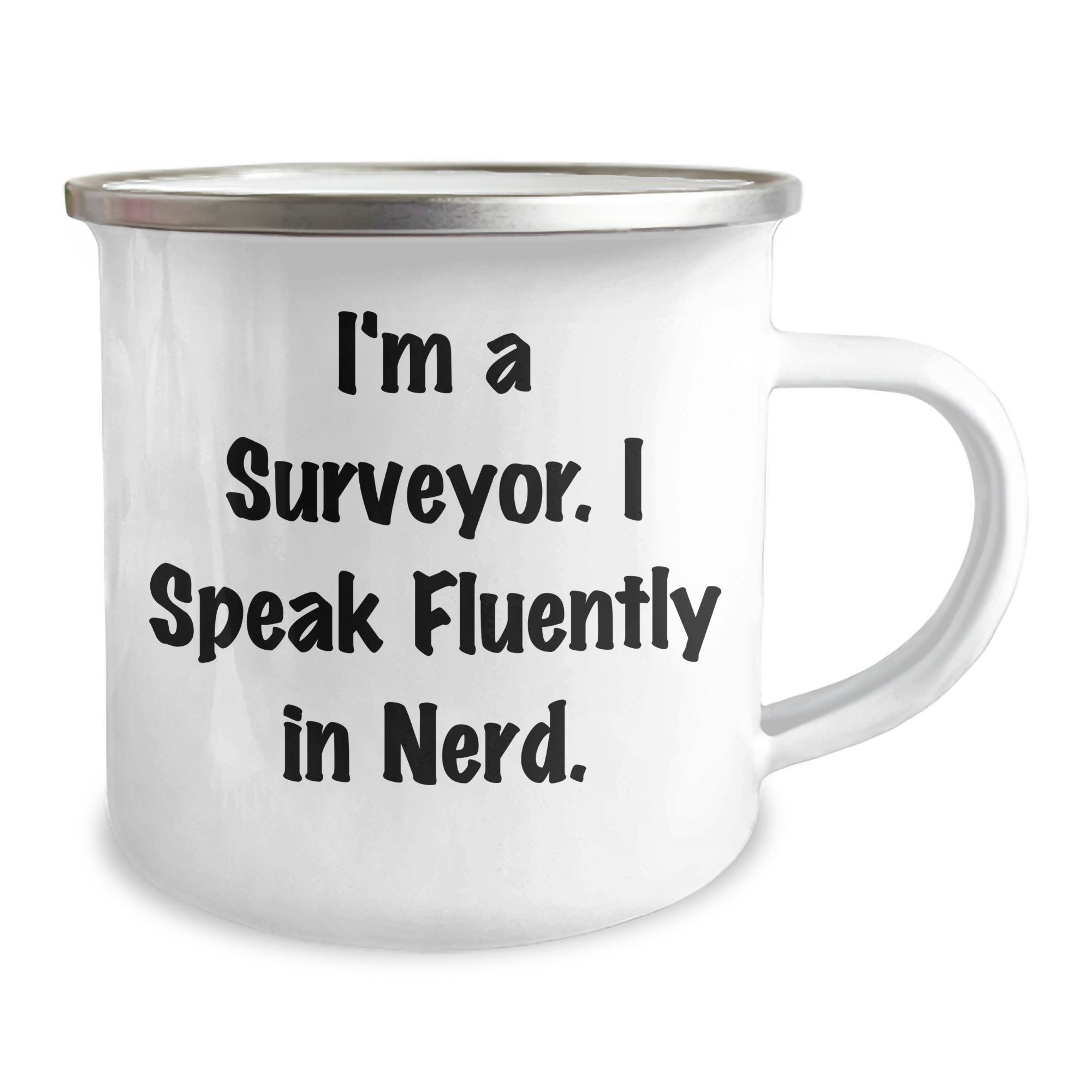 Funny Surveyor Gifts for Dad - 'I'm A Surveyor. I Speak Fluently In genius.' Camping Mug, 12 oz Stainless Steel with Enamel Finish, Ideal Gift for Father's Day from Men to Family - Image 2