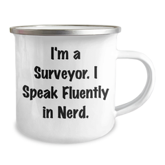 Funny Surveyor Gifts for Dad - 'I'm A Surveyor. I Speak Fluently In genius.' Camping Mug, 12 oz Stainless Steel with Enamel Finish, Ideal Gift for Father's Day from Men to Family - Image 2